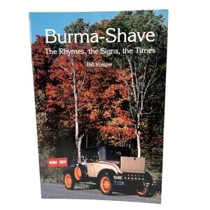Burma-Shave: The Rhymes, the Signs, the Times Historical Product Marketing Study